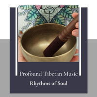 Kim Martin - Rhythms of Soul (Profound Tibetan Music)