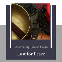 Ammy Watson - Lust for Peace (Rejuvenating Tibetan Sounds)