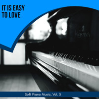 Mark Donald - It is Easy to Love - Soft Piano Music, Vol. 3