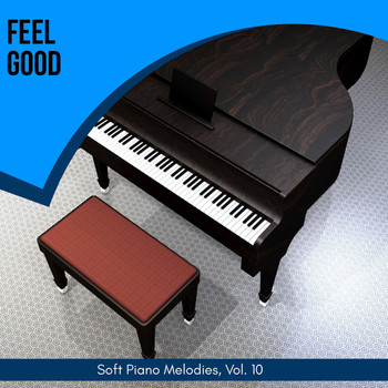 Charles Rock - Feel Good - Soft Piano Melodies, Vol. 10
