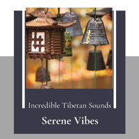 Sundra - Serene Vibes (Incredible Tibetan Sounds)