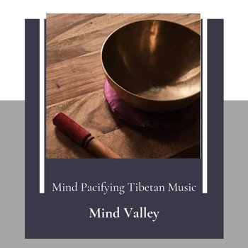 emma miller - Mind Valley (Mind Pacifying Tibetan Music)