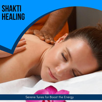 Yogsutra Relaxation Co - Shakti Healing - Serene Tunes for Boost the Energy