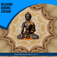 Sanct Devotional Club - Relaxing Buddha Zen Bar - Deep Meditation Music, Vol. 3