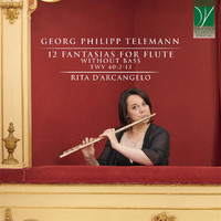 Rita D'Arcangelo - Telemann: 12 Fantasias for Flute without Bass, Twv 40:2-13
