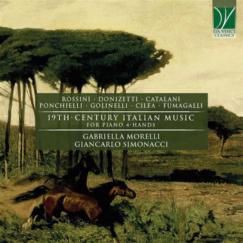 Gabriella Morelli / Giancarlo Simonacci - Rossini, Donizetti, Ponchielli, Cilea, Golinelli, Fumagalli, Catalani: 19th-century Italian Music for Piano 4-hands