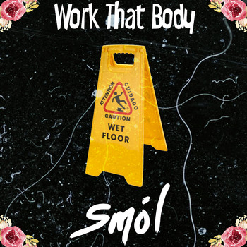 Smol - work that body