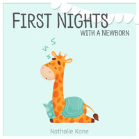 Nathalie Kane - First Nights with a Newborn