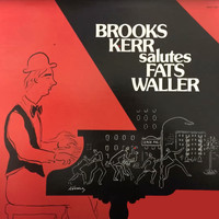 Brooks Kerr - Salutes Fats Waller
