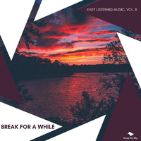 Loner Wolf - Break for A While - Easy Listening Music, Vol. 8