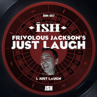 Frivolous Jackson - Just Laugh