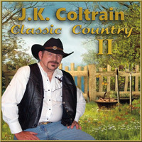 J.K. Coltrain - Classic Country II