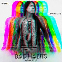 Leo Rojas - Bad Habits (Acoustic)