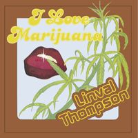 Linval Thompson - I Love Marijuana (Expanded Version)