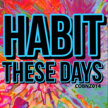 Habit - These Days