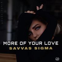 Savvas Sigma - More Of Your Love (Explicit)