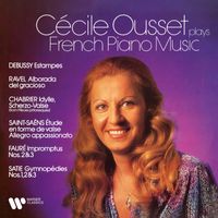 Cécile Ousset - French Piano Music: Debussy, Ravel, Chabrier, Saint-Saëns & Satie