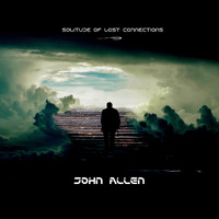 John Allen - Solitude of Lost Connections