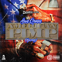 San Quinn - American Pimp (Sprung) (Explicit)