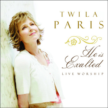 Twila Paris - He Is Exalted