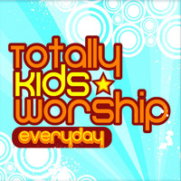 Integrity Kids - Totally Kids Worship - Everyday