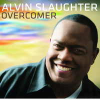 Alvin Slaughter - Overcomer