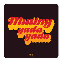 Mutiny UK - Yada Yada