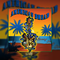American Dread - Moving On (Explicit)