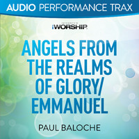 Paul Baloche - Angels From the Realms of Glory/Emmanuel (Audio Performance Trax)