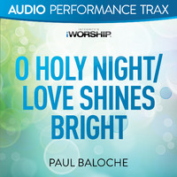 Paul Baloche - O Holy Night/Love Shines Bright (Audio Performance Trax)