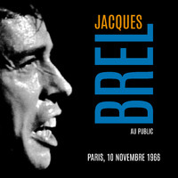 Jacques Brel - Au Public Paris 10 Novembre 1966 (Live [Restauración 2022])