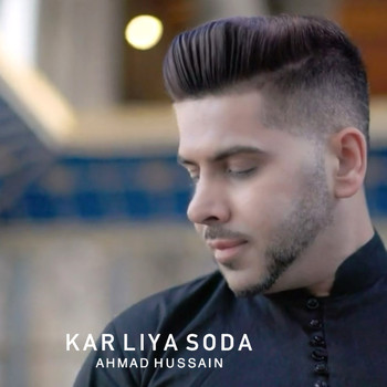 Ahmad Hussain - Kar Liya Soda
