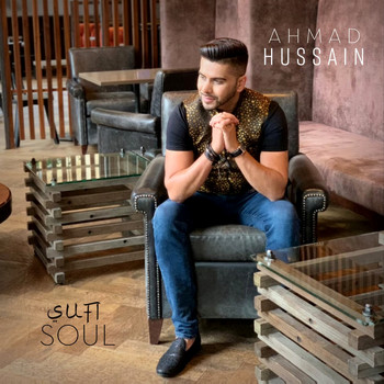 Ahmad Hussain - Sufi Soul