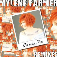 Mylène Farmer - Oui mais... Non (Remixes)