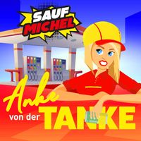Saufmichel - Anke von der Tanke