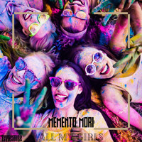 Memento Mori - All My Girls