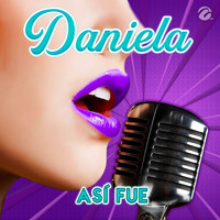 Daniela - Así Fue