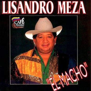 Lisandro Meza - El Macho