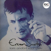 Ercan Saatçi - Tam Ondört Saat Oldu