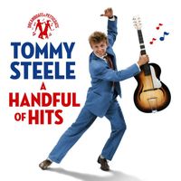 Tommy Steele - Dreamboats & Petticoats Presents - A Handful Of Hits
