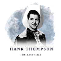 Hank Thompson - Hank Thompson - The Essential