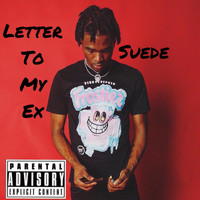 Suede - Letter to My Ex (Explicit)