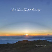 Lifebreakthrough - God Loves Gospel Country