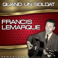 Francis Lemarque - Quand un soldaat (Remastered)