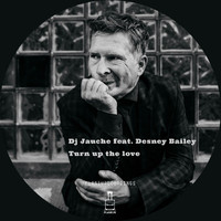 DJ Jauche - Turn up the love feat. Desney Bailey