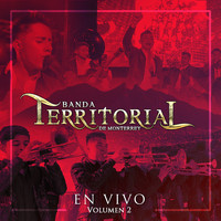 Banda Territorial De Monterrey - En Vivo Volumen 2 (En Vivo [Explicit])