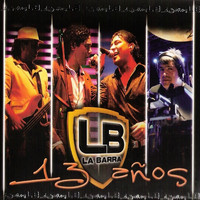 La Barra - 13 Años (En Vivo)