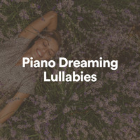 PianoDreams - Piano Dreaming Lullabies