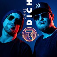 Raisinger - Ohne Dich