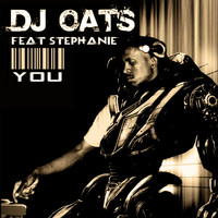 DJ Oats - You (feat. Stephanie)